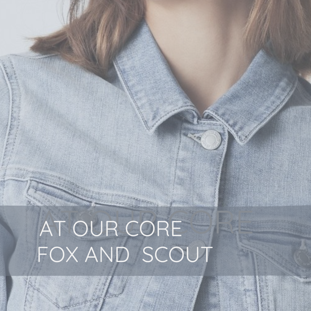 At Our Core - Get To Know Fox And Scout