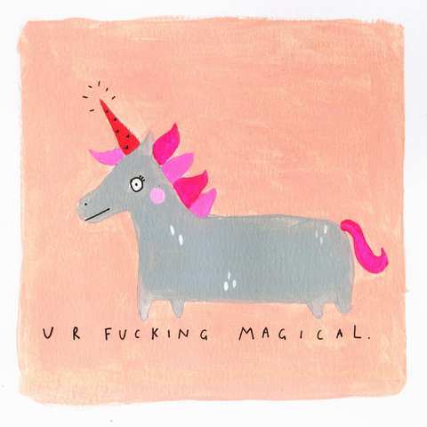 U R Fucking Magical - Blank Birthday Card