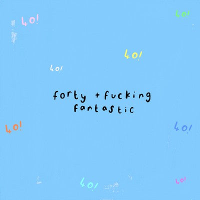 40th F*#! Fantastic Birthday - Blank